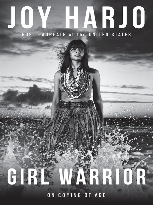 Title details for Girl Warrior by Joy Harjo - Available